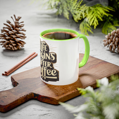 Coffee Mug – "Life Begins After Coffee" Ceramic Mug (11oz/15oz)