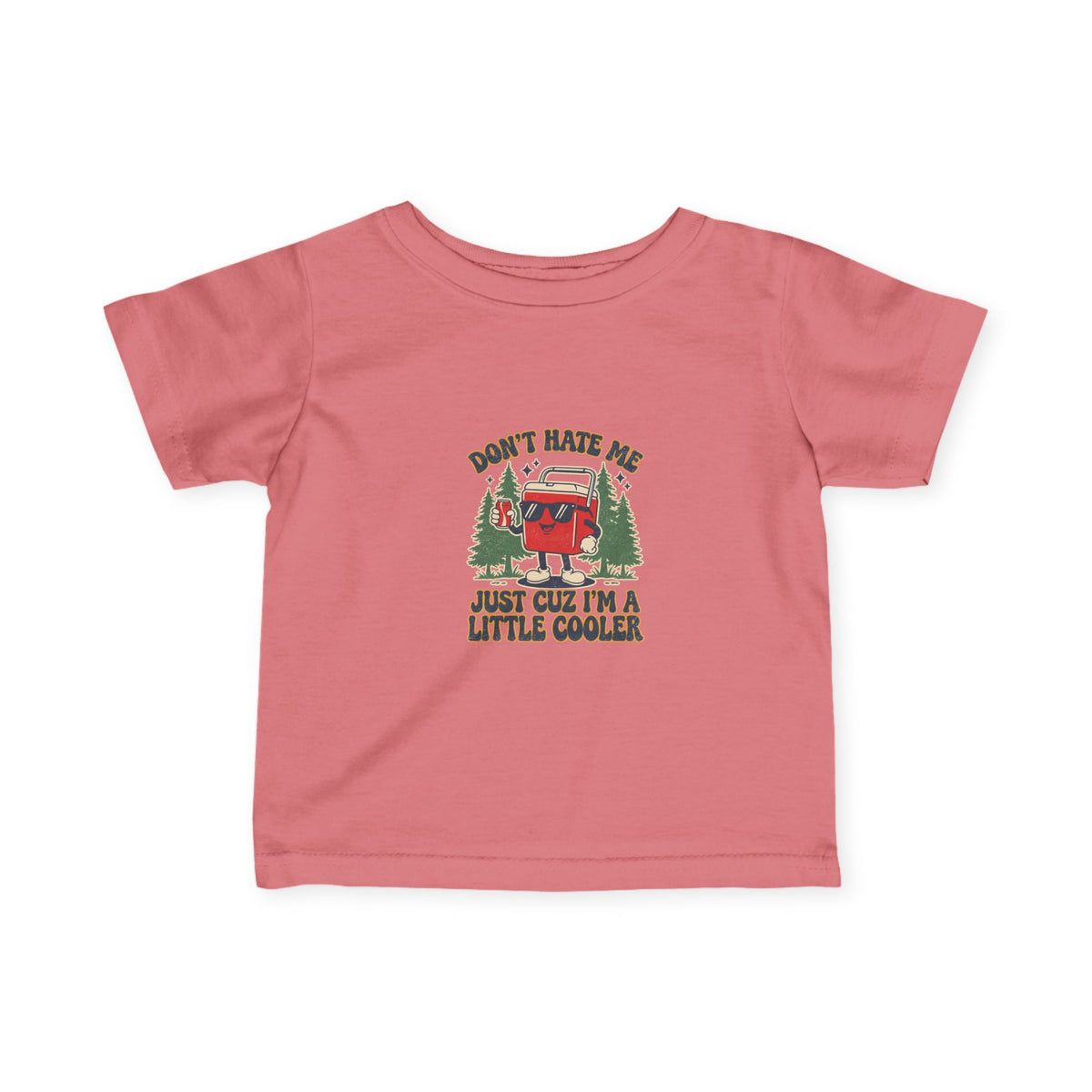 Infant Tee – 'Don't Hate Me, Just Cuz I'm a Little Cooler' Camper Baby Shirt