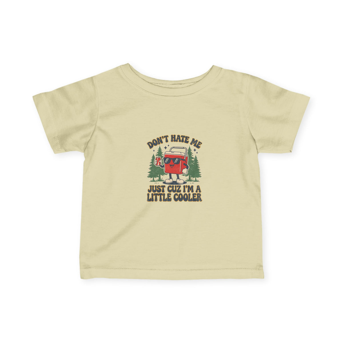Infant Tee – 'Don't Hate Me, Just Cuz I'm a Little Cooler' Camper Baby Shirt