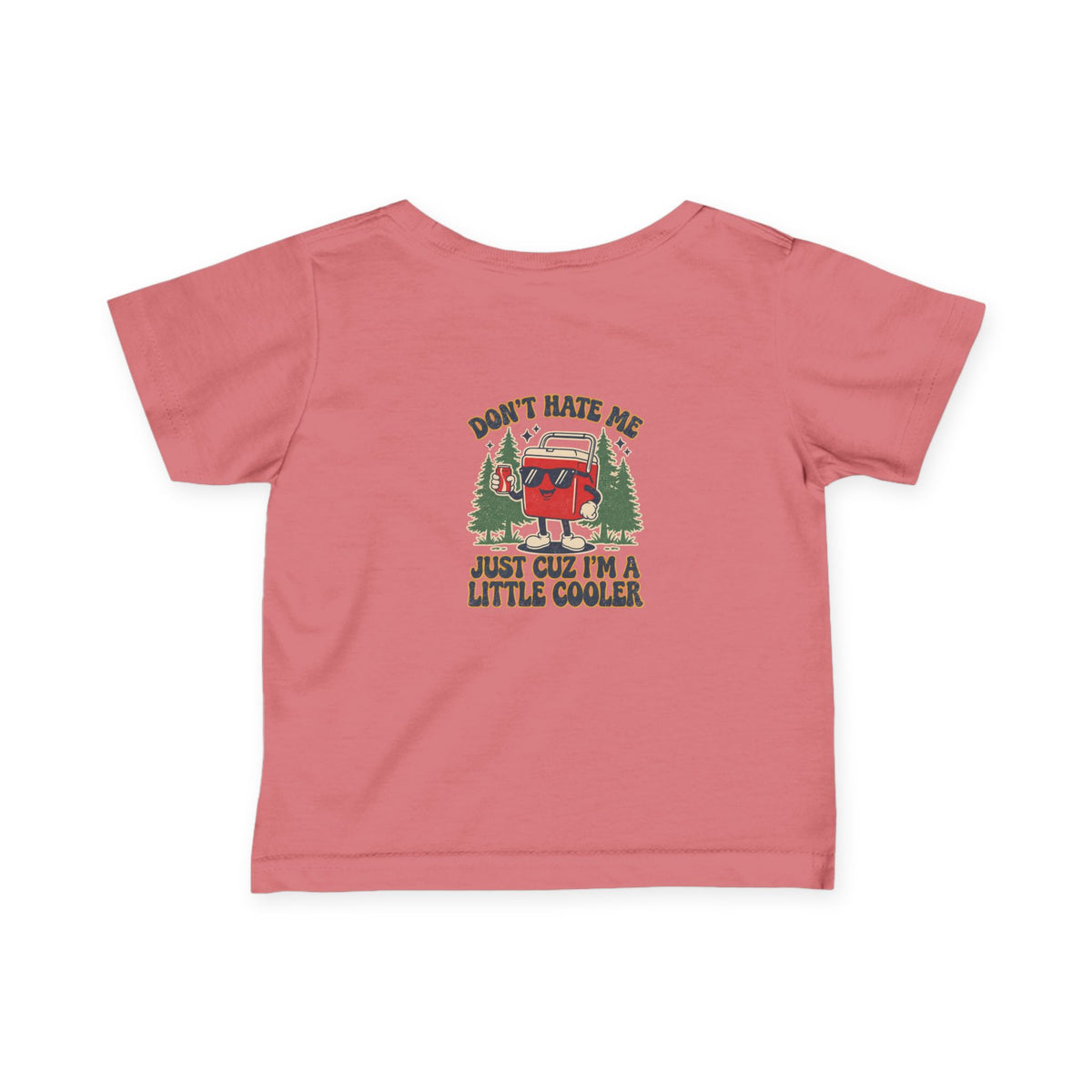 Infant Tee – 'Don't Hate Me, Just Cuz I'm a Little Cooler' Camper Baby Shirt