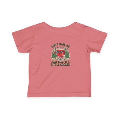 Infant Tee – 'Don't Hate Me, Just Cuz I'm a Little Cooler' Camper Baby Shirt