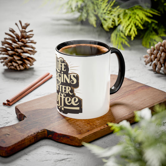 Coffee Mug – "Life Begins After Coffee" Ceramic Mug (11oz/15oz)