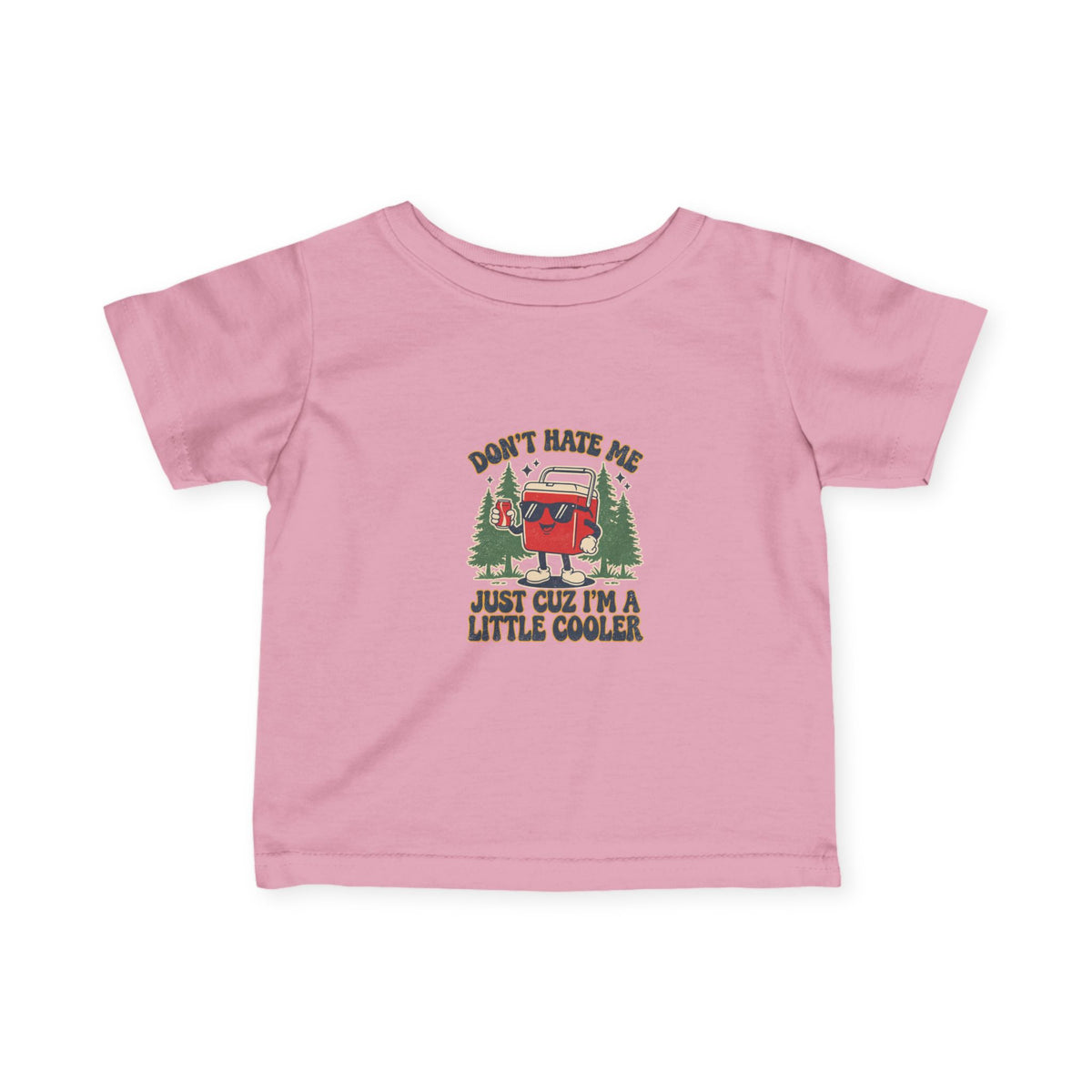 Infant Tee – 'Don't Hate Me, Just Cuz I'm a Little Cooler' Camper Baby Shirt