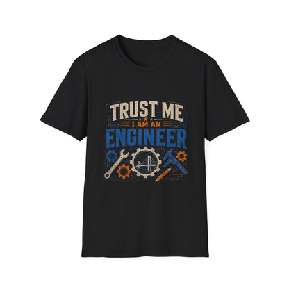 Trust Me I Am An Engineer T-Shirt — Vintage Engineer Tee for STEM Professionals & Students