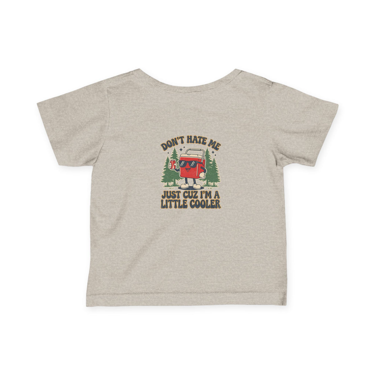 Infant Tee – 'Don't Hate Me, Just Cuz I'm a Little Cooler' Camper Baby Shirt