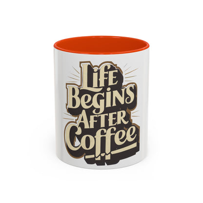 Coffee Mug – "Life Begins After Coffee" Ceramic Mug (11oz/15oz)