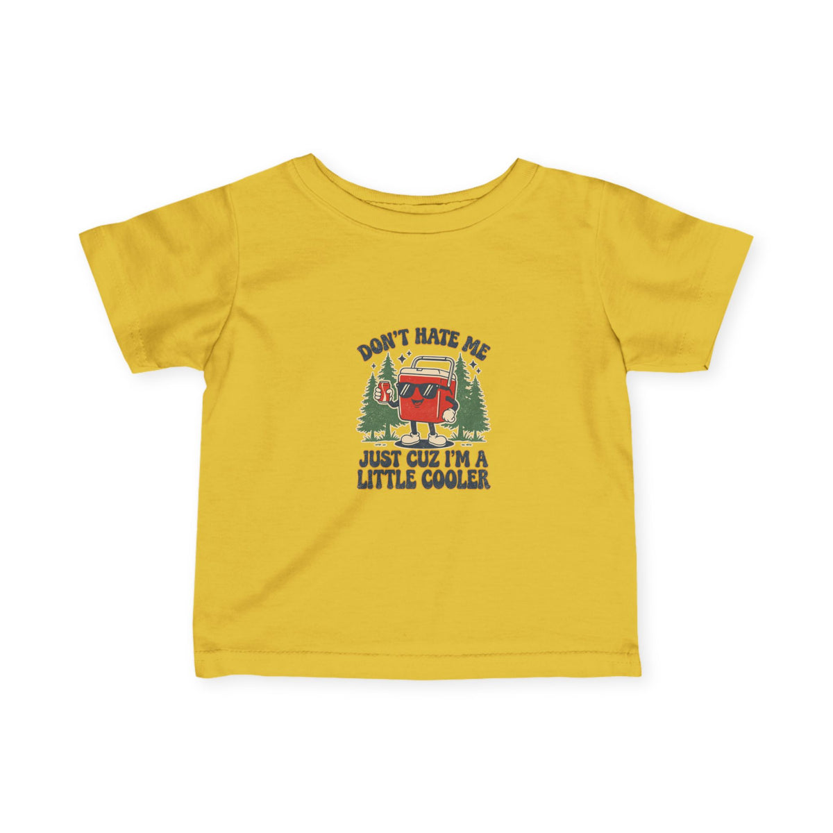 Infant Tee – 'Don't Hate Me, Just Cuz I'm a Little Cooler' Camper Baby Shirt
