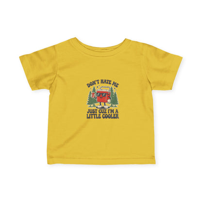Infant Tee – 'Don't Hate Me, Just Cuz I'm a Little Cooler' Camper Baby Shirt
