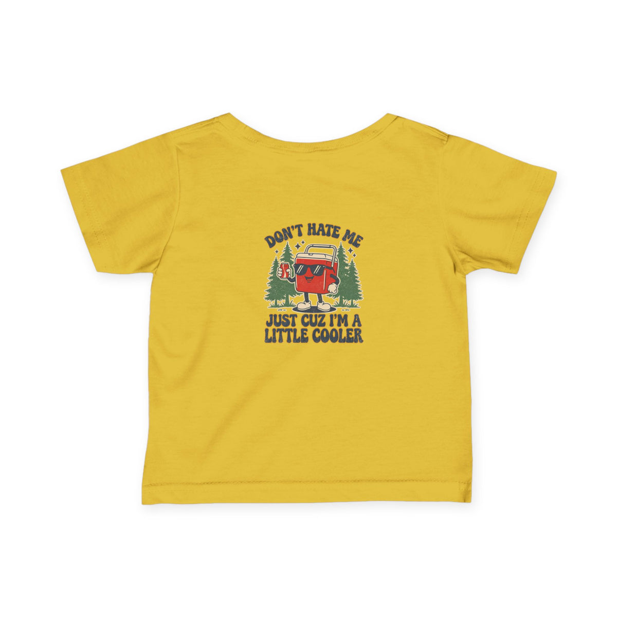 Infant Tee – 'Don't Hate Me, Just Cuz I'm a Little Cooler' Camper Baby Shirt