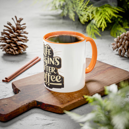 Coffee Mug – "Life Begins After Coffee" Ceramic Mug (11oz/15oz)