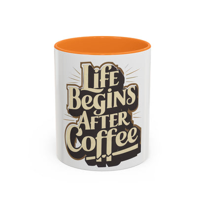 Coffee Mug – "Life Begins After Coffee" Ceramic Mug (11oz/15oz)