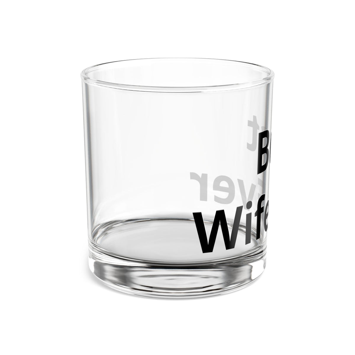 Best Wife Ever 10oz Rocks Glass — Gift Whiskey Tumblers for Wife