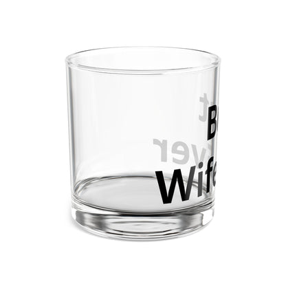 Best Wife Ever 10oz Rocks Glass — Gift Whiskey Tumblers for Wife
