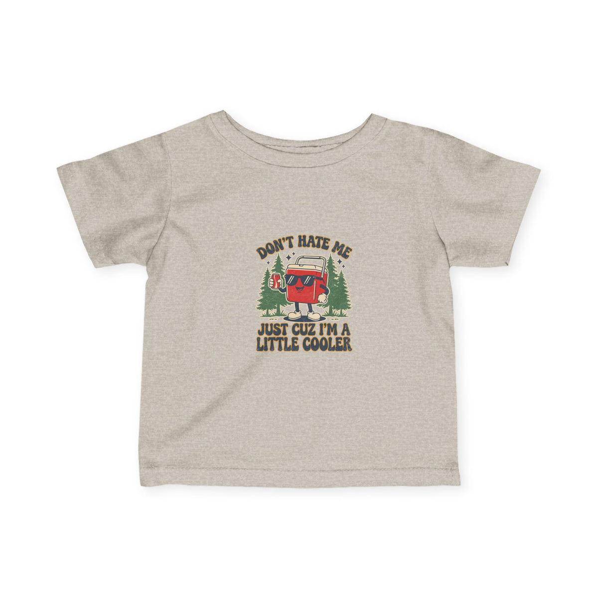 Infant Tee – 'Don't Hate Me, Just Cuz I'm a Little Cooler' Camper Baby Shirt