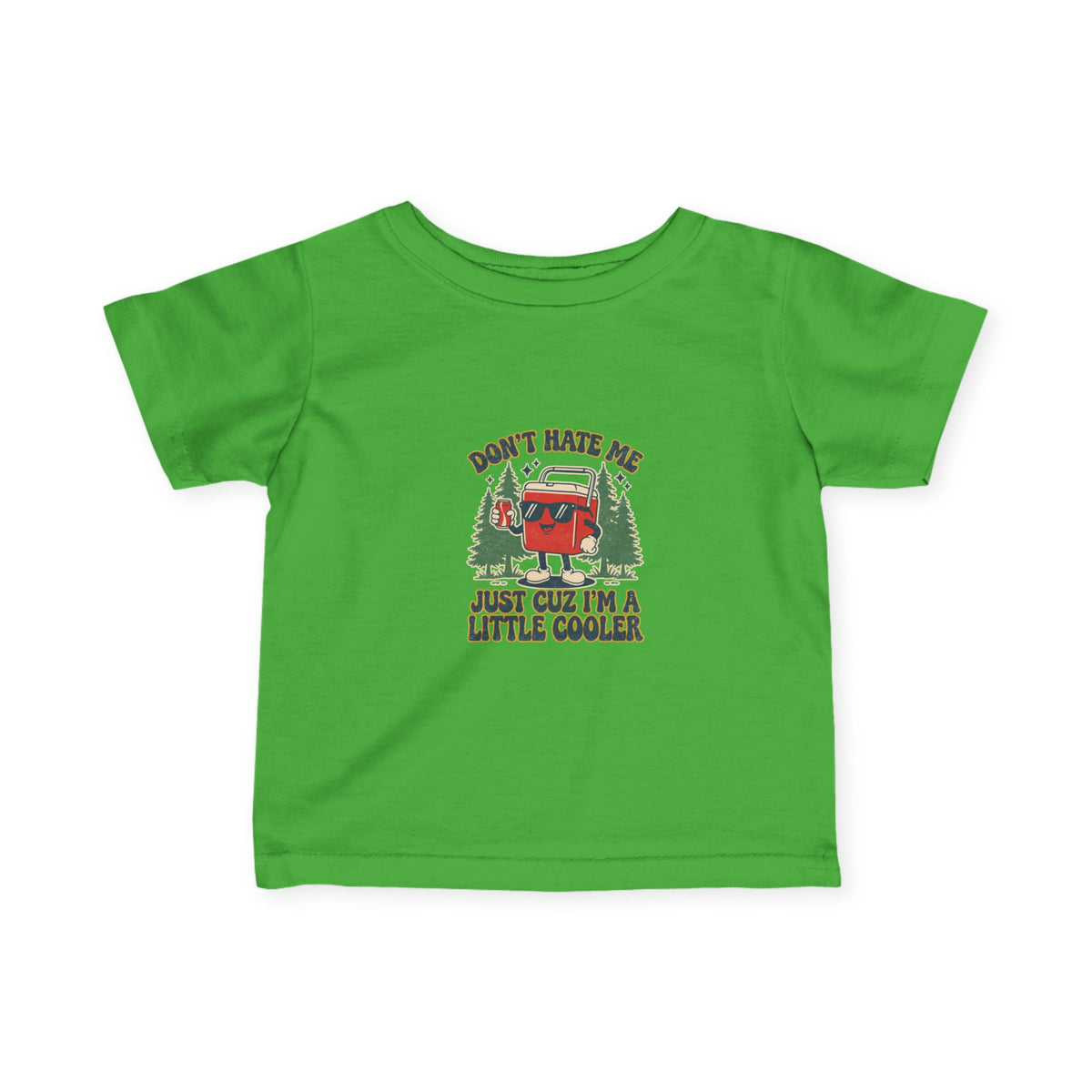 Infant Tee – 'Don't Hate Me, Just Cuz I'm a Little Cooler' Camper Baby Shirt