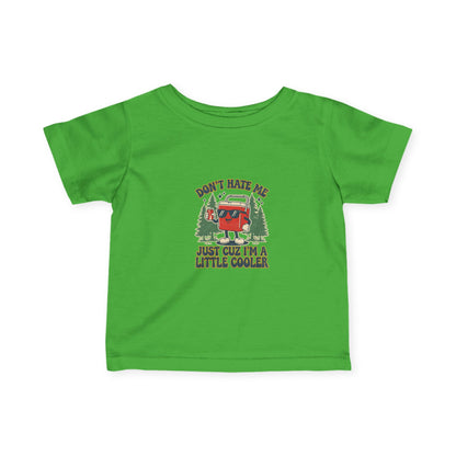 Infant Tee – 'Don't Hate Me, Just Cuz I'm a Little Cooler' Camper Baby Shirt