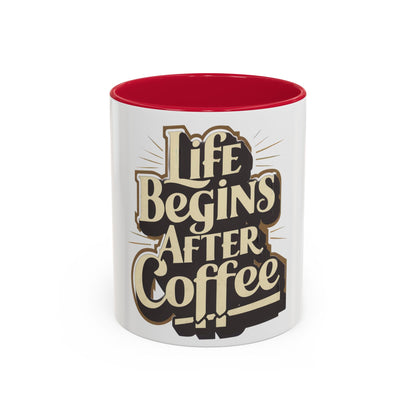 Coffee Mug – "Life Begins After Coffee" Ceramic Mug (11oz/15oz)