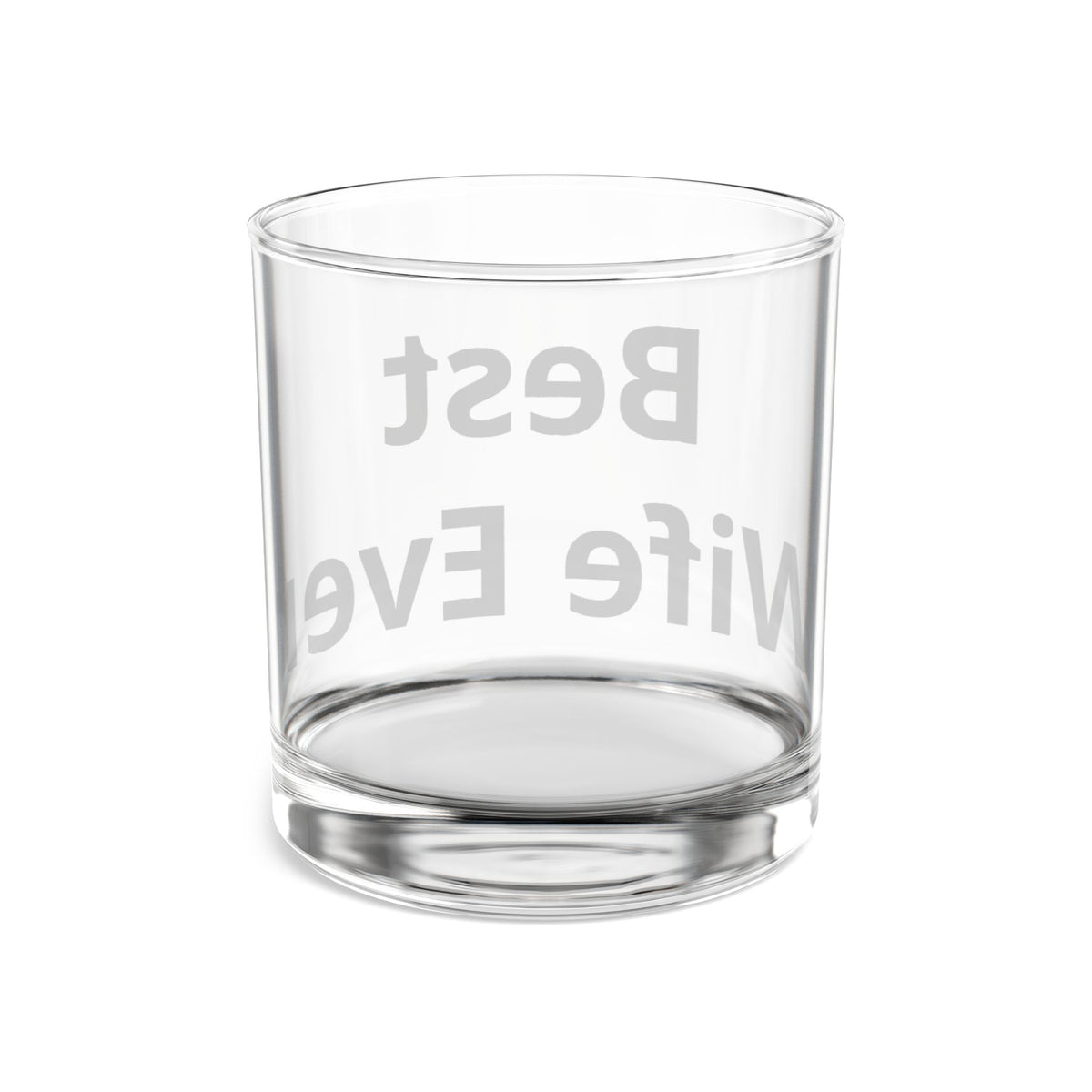 Best Wife Ever 10oz Rocks Glass — Gift Whiskey Tumblers for Wife
