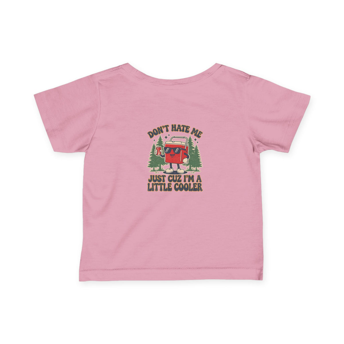 Infant Tee – 'Don't Hate Me, Just Cuz I'm a Little Cooler' Camper Baby Shirt