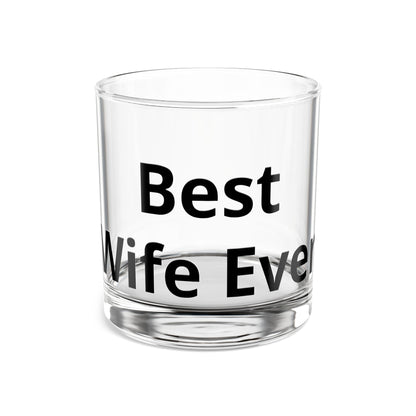 Best Wife Ever 10oz Rocks Glass — Gift Whiskey Tumblers for Wife