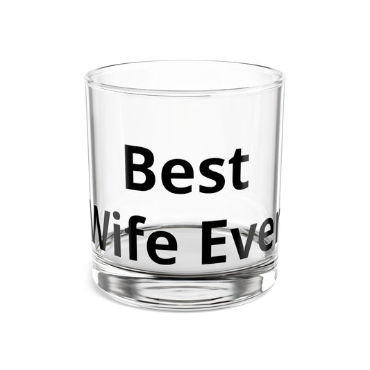 Best Wife Ever 10oz Rocks Glass — Gift Whiskey Tumblers for Wife