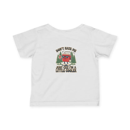 Infant Tee – 'Don't Hate Me, Just Cuz I'm a Little Cooler' Camper Baby Shirt