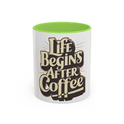 Coffee Mug – "Life Begins After Coffee" Ceramic Mug (11oz/15oz)