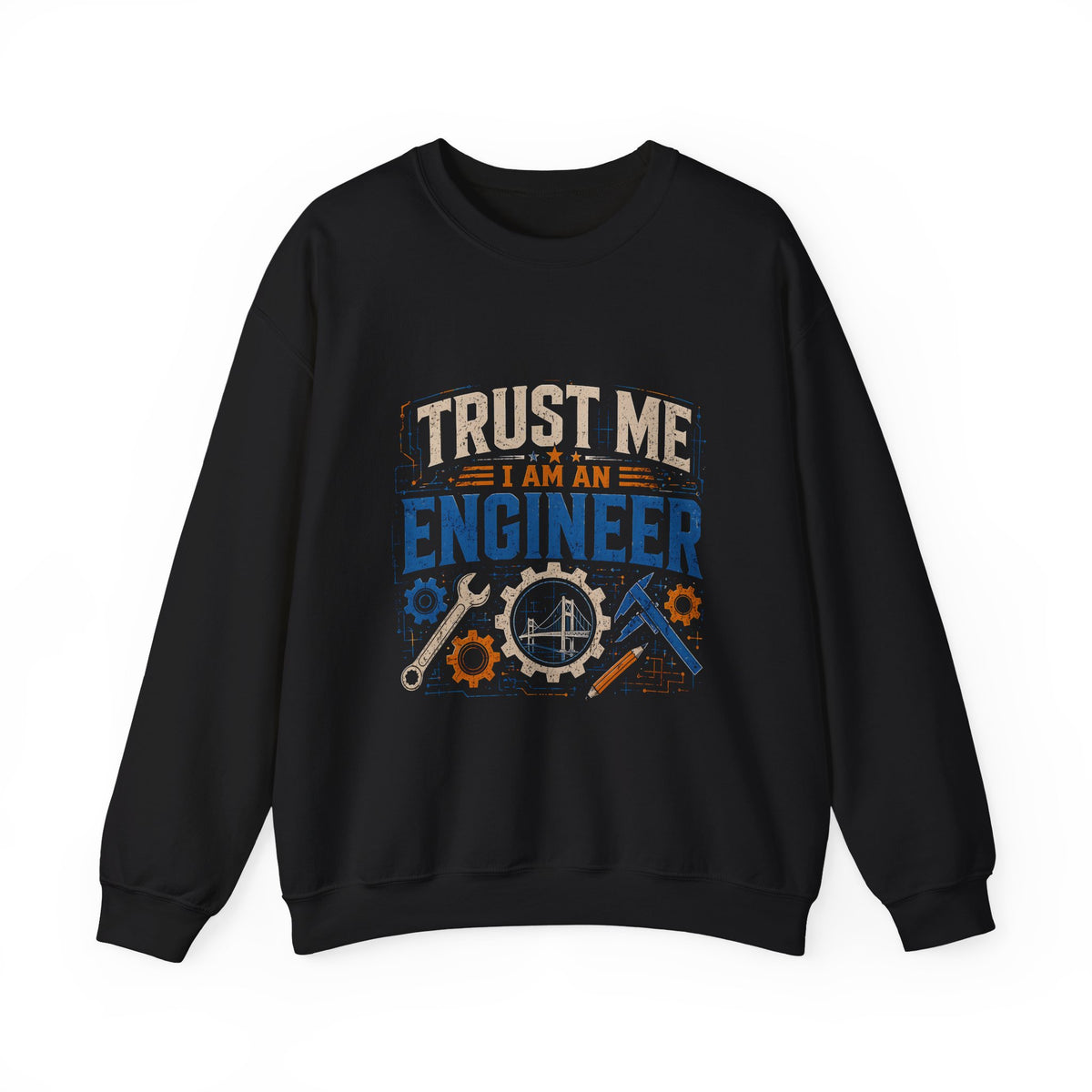 Engineer Crewneck Sweatshirt – “Trust Me I Am An Engineer” Graphic