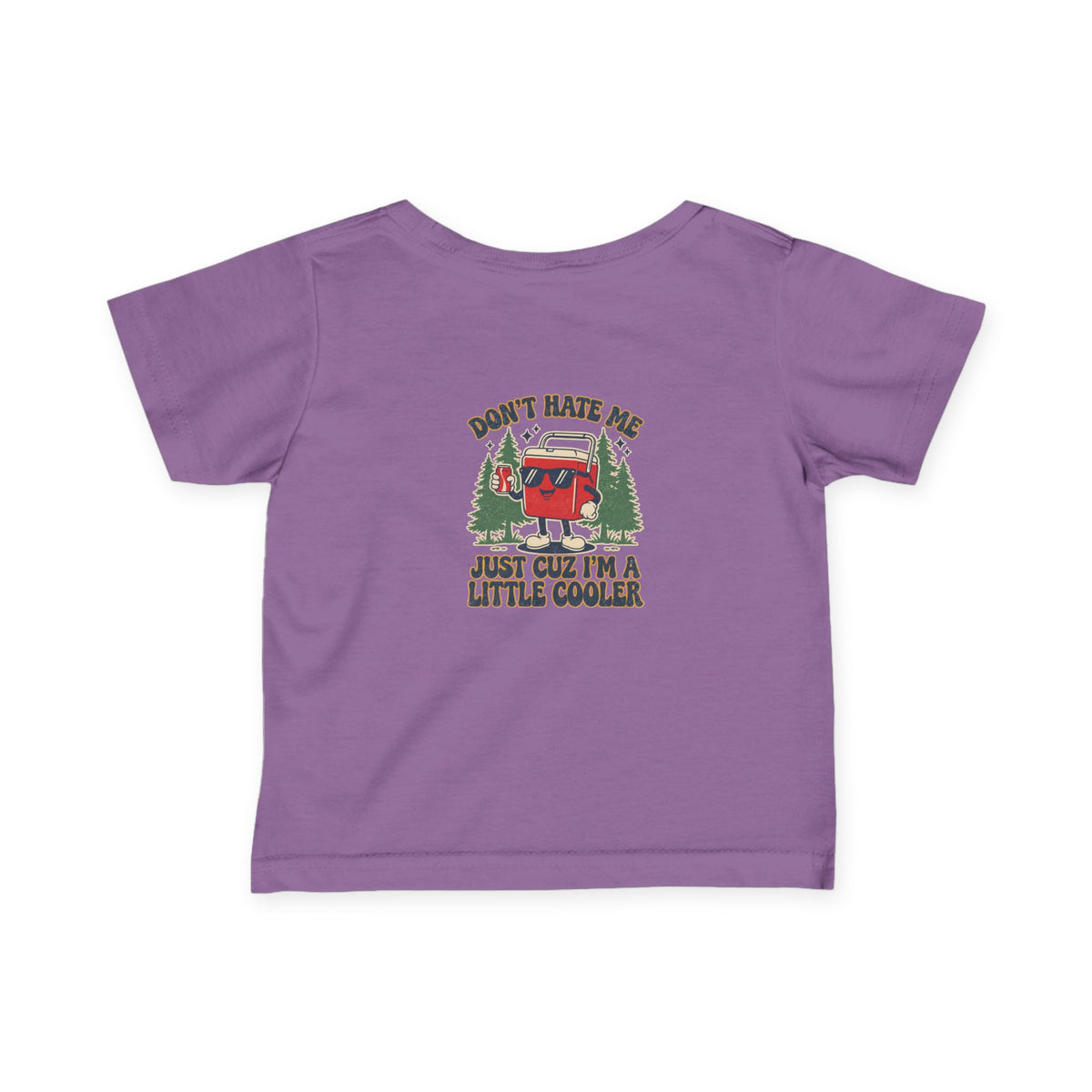 Infant Tee – 'Don't Hate Me, Just Cuz I'm a Little Cooler' Camper Baby Shirt
